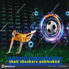 shell shockers unblocked